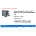 thumbnail image 2 of Relay - Compatible with 2010 - 2012 Mercedes-Benz Sprinter 3500 Base 3.0L V6 2011, 2 of 2