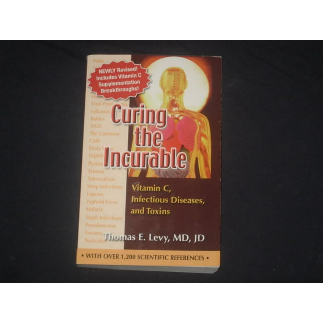 Curing the Incurbable: Vitamine C, Maladies Infectieuses et Toxines (3e Édition)