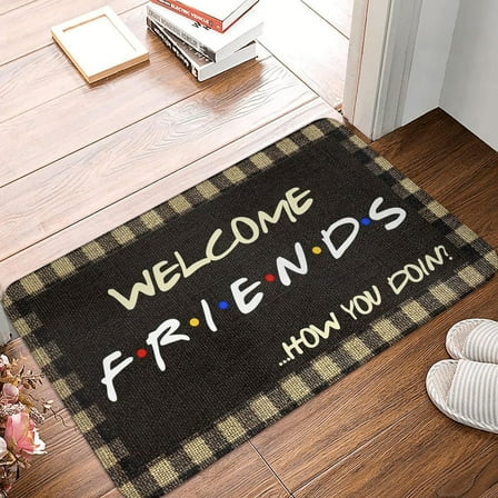 Doormat Welcome Friends Funny Quotes Gift for Friends Decoration Doormat Kitchen New Home House Bedroom Entrance Way Area Rugs Decor Front Floor Porch IndoorOutdoor Door Mats 16x24 inche.