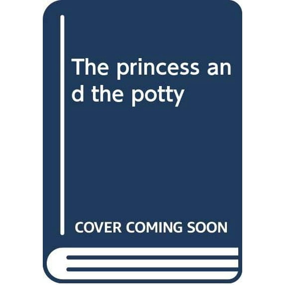 Pre-Owned The princess and the potty (Paperback) 0439106699 9780439106696