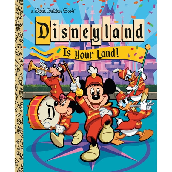 Little Golden Book Disneyland Is Your Land!, (Hardcover)