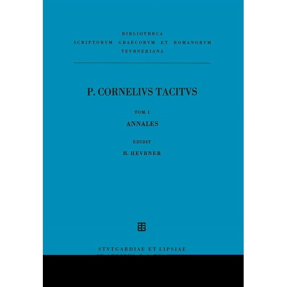 Bibliotheca Scriptorum Graecorum Et Roma AB Excessu Divi Augusti (Annales), (Paperback)