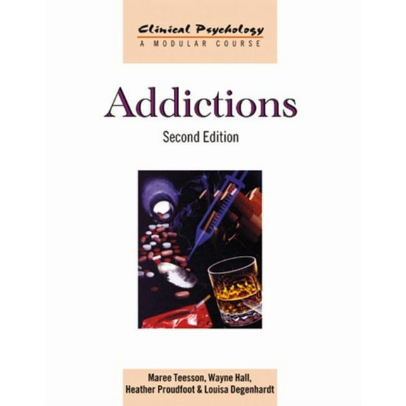 Clinical Psychology: A Modular Course Addictions, (Paperback)