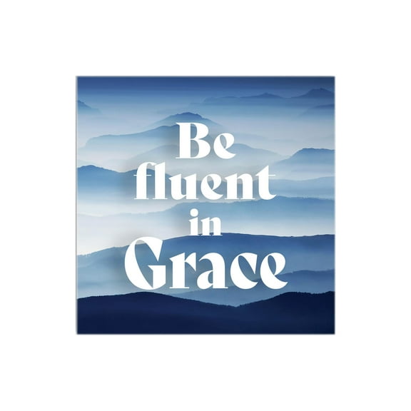 Be Fluent In Grace Blue Strata 12 x 12 Wood Wall Sign Plaque