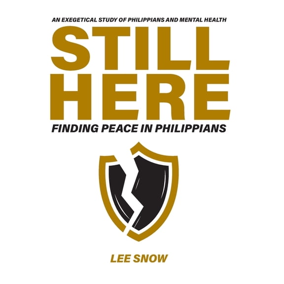 Still Here: Finding Peace in Philippians, (Paperback)