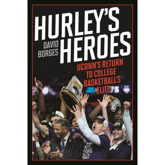 Pre-Owned Hurley's Heroes: Uconn's Return to College Basketball's Elite, (Paperback)