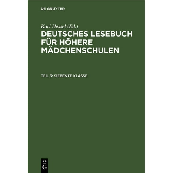 Deutsches Lesebuch FÃ¼r HÃ¶here MÃ¤dchensch Siebente Klasse, (Hardcover)