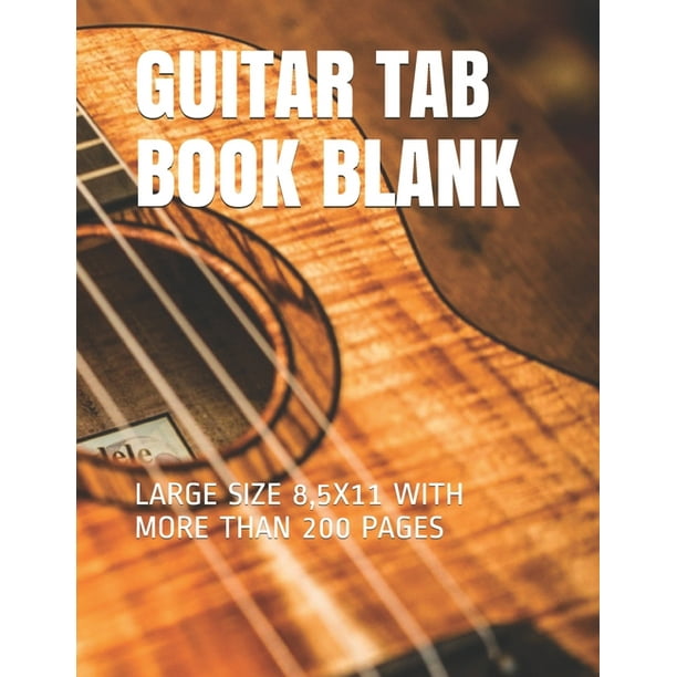 Guitar Tab Book Blank Large Size 8,5x11 with More Than 200 Pages