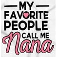 thumbnail image 2 of My Favorite People Call Me Nana Cute Hoodie Sweatshirt Women Brisco Brands X, 2 of 6