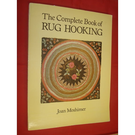 Pre-Owned The Complete Book of Rug Hooking (Paperback) 0486259455 9780486259451