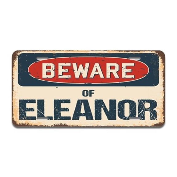 SignMission A-LP-04-482 Aluminum License Plate - Beware of Eleanor
