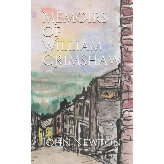Memoirs of the Life of William Grimshaw, (Paperback)