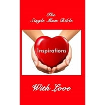 The Single Mum Bible: Inspirations, (Paperback)
