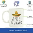 thumbnail image 2 of Nacho Average Husband Gift, New Husband Mug, , Groom Marriage Gift, Wedding Present, Newly Married Gifts For Men, Ceramic Novelty Coffee Mugs 11oz, 15oz Mug, Tea Cup, Gif, 2 of 4