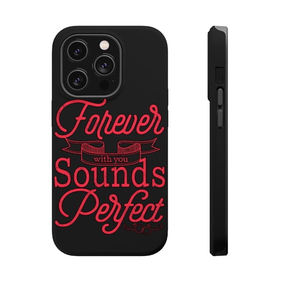 DistinctInk Tough Case for Apple iPhone 15 PRO (6.1" Screen), Compatible with MagSafe Charging - Forever With You Sounds Perfect