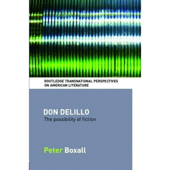 Routledge Transnational Perspectives on  Don DeLillo: The Possibility of Fiction, (Hardcover)