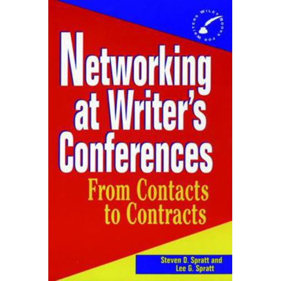 Pre-Owned Networking at Writer's Conferences: From Contacts to Contracts (Paperback) 0471055220 9780471055228