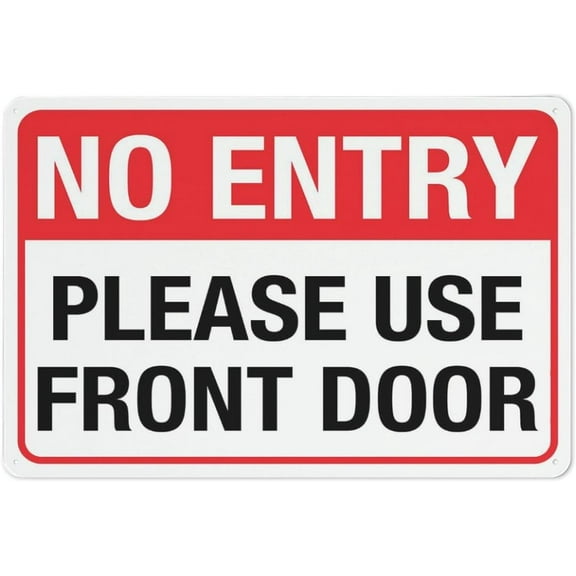 No Entry Please Use Front Door Sign 12 X 8 Inch Metal Sign, Rustproof Aluminum, Multicolor
