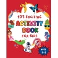 thumbnail image 1 of 103 Exciting Activity Book for Kids Ages 6-8: Challenging Puzzles and Activities for kids 6, 7, 8 including Find the Difference, Math Puzzles, Word ... Maze and much more | Perfect gift for kids, 1 of 3