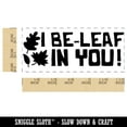 thumbnail image 2 of I Be-Leaf Believe in You Teacher Student School Self-Inking Rubber Stamp Ink Stamper - Lime Green Ink - Small 1-1/2 Inch, 2 of 7