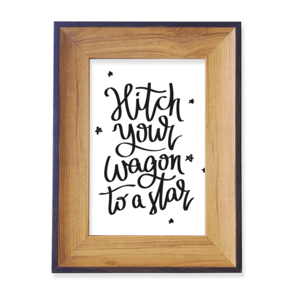 Hitch Your Wagon to A Star Quote Photo Frame Exhibition Display Art