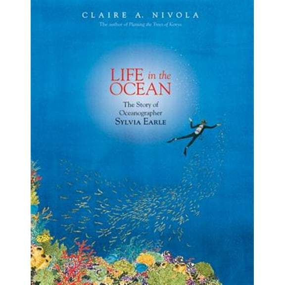 Pre-Owned Life in the Ocean: The Story of Oceanographer Sylvia Earle (Hardcover) 0374380686 9780374380687