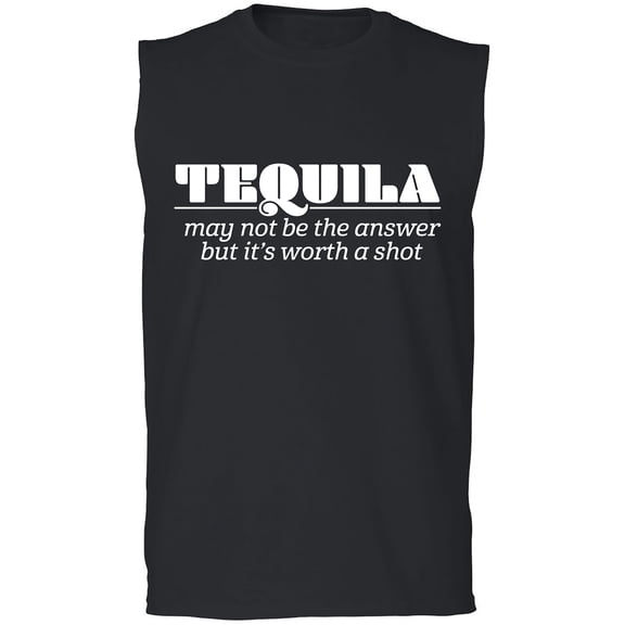 Tequila May Not Be The Answer Adult Sleeveless Tee