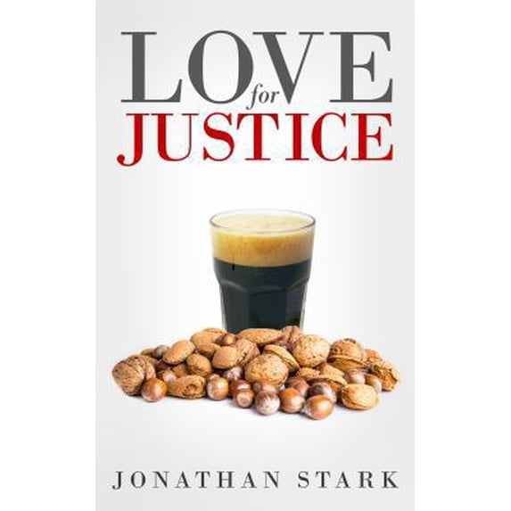 Pre-Owned Love for Justice (Paperback) 0997682701 9780997682700