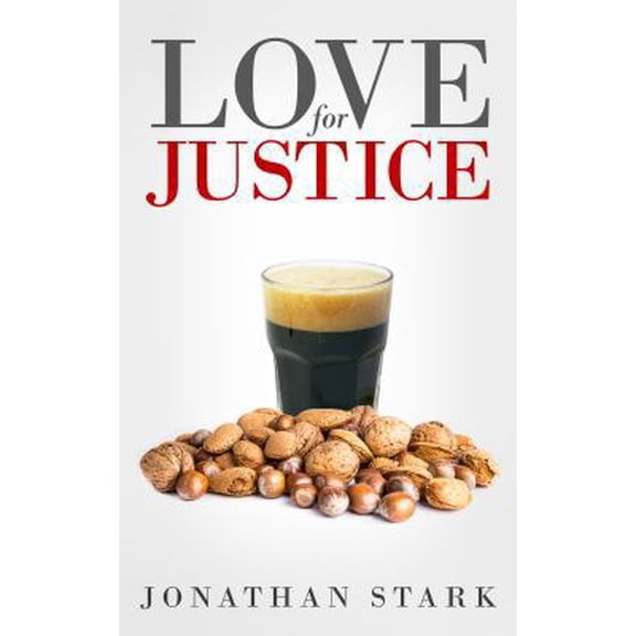Pre-Owned Love for Justice (Paperback) 0997682701 9780997682700
