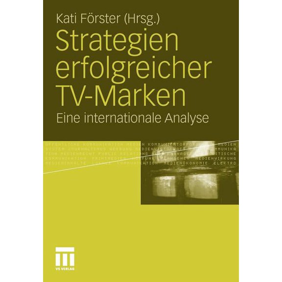 Strategien Erfolgreicher Tv-Marken: Eine Internationale Analyse, (Paperback)