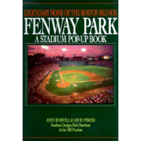 Fenway Park: Legendary Home of the Boston Red Sox (Hardcover) by John Boswell, David Fisher