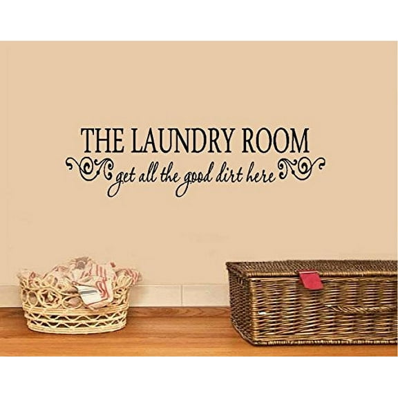 Decal ~ THE LAUNDRY ROOM get all the good dirt here ~ Wall or Window Decal 10" x 30"