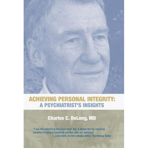 Achieving Personal Integrity: A Psychiatrist's Insights, (Hardcover)