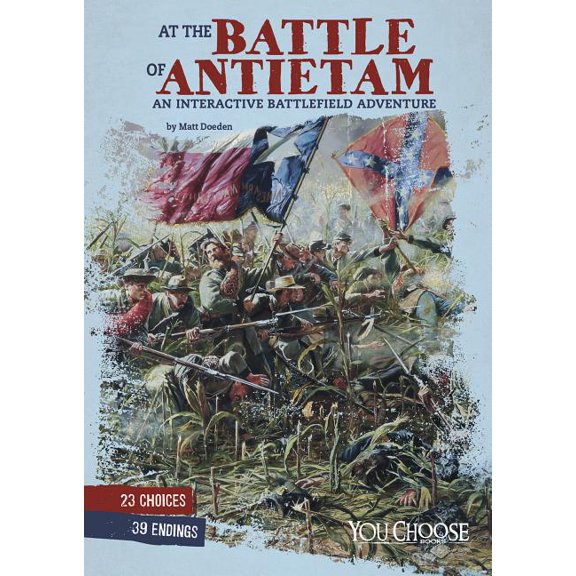 You Choose: American Battles At the Battle of Antietam: An Interactive Battlefield Adventure, (Hardcover)