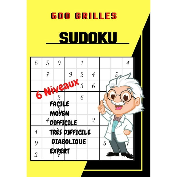 Sudoku 600 Grilles 6 Niveaux Facile Moyen Difficile Tr s Difficile 