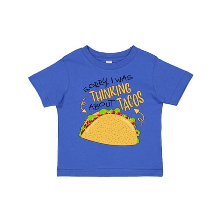

Inktastic Sorry I Was Thinking About Tacos Gift Toddler Boy or Toddler Girl T-Shirt