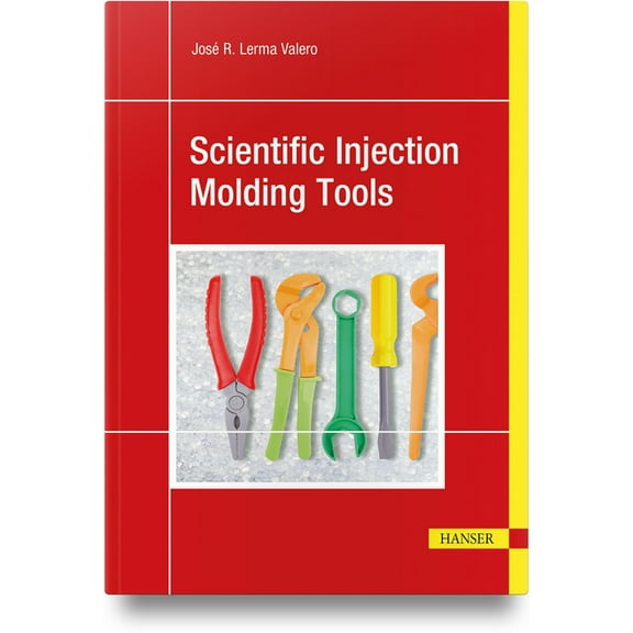Scientific Injection Molding Tools, (Hardcover)