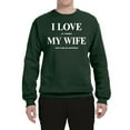 thumbnail image 2 of I Love My Wife Lets Me Go Hunting Hunting Unisex Crewneck Graphic Sweatshirt, Forest Green, 3XL, 2 of 3