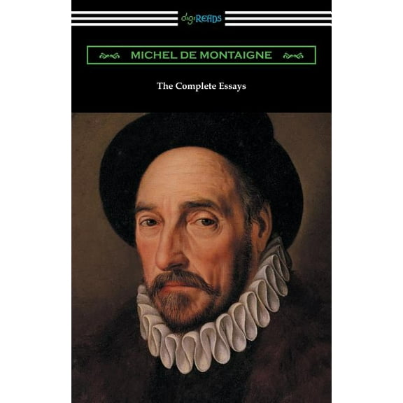 The Complete Essays of Michel de Montaigne, (Paperback)