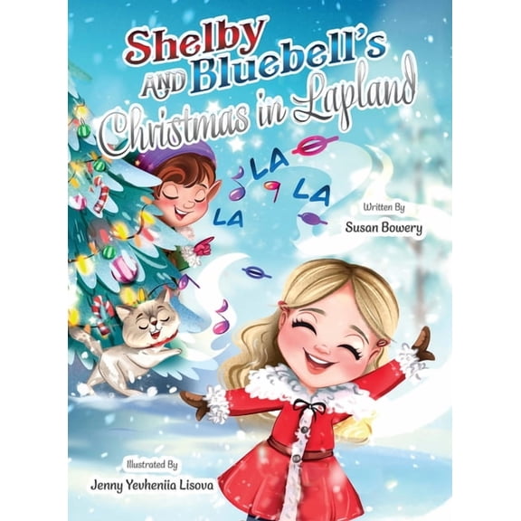 Shelby and Bluebell's Christmas in Lapland, (Hardcover)