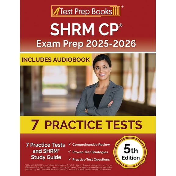 SHRM CP Exam Prep 2025-2026: 7 Practice Tests and SHRM Study Guide [5th Edition], (Paperback)