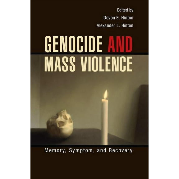 Genocide and Mass Violence: Memory, Symptom, and Recovery, (Paperback)