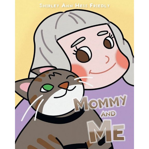 Mommy and Me: The Adventures of a Cat Named Muffin, (Paperback)