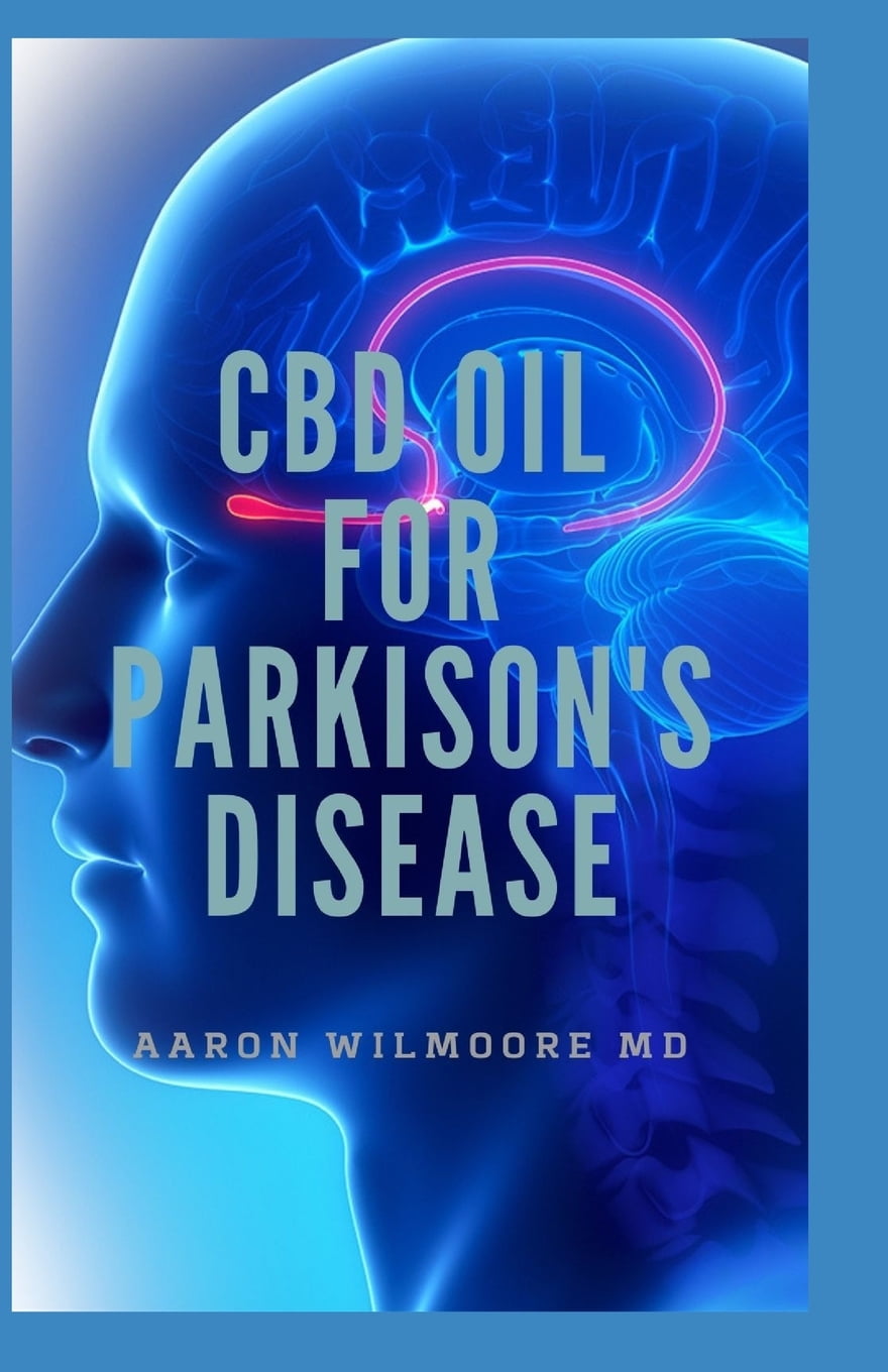CBD Oil for Parkinson's Disease The Ultimate Guide To Using CBD OIL
