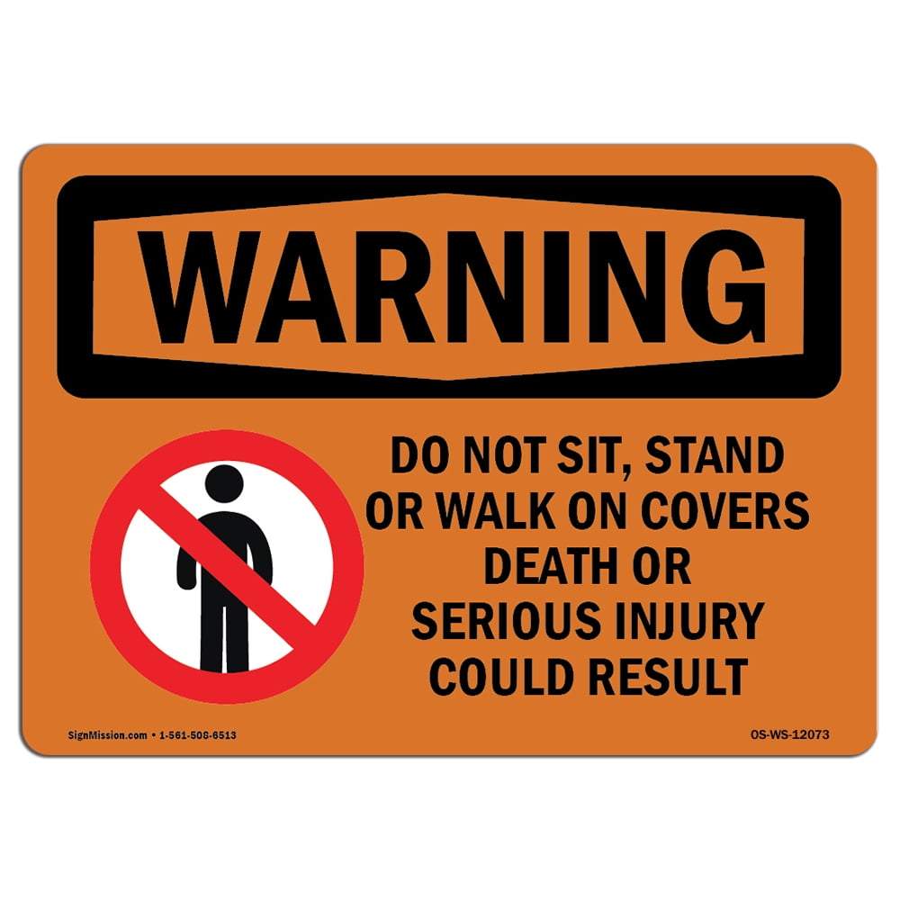 OSHA WARNING Sign Do Not Sit, Stand Or Walk On With Symbol Choose