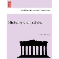 Histoire D'Un Sie Cle. (Paperback)