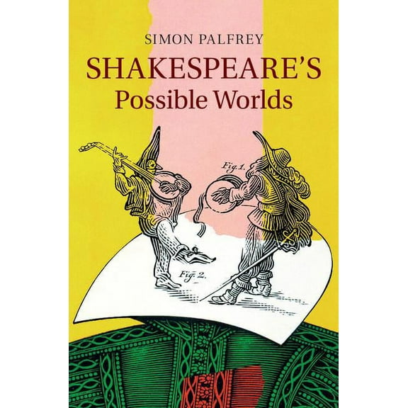 Shakespeare's Possible Worlds, (Hardcover)