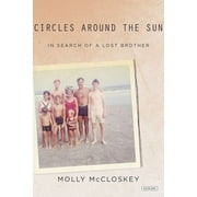 Circles Around the Sun: In Search of a Lost Brother [Hardcover - Used]