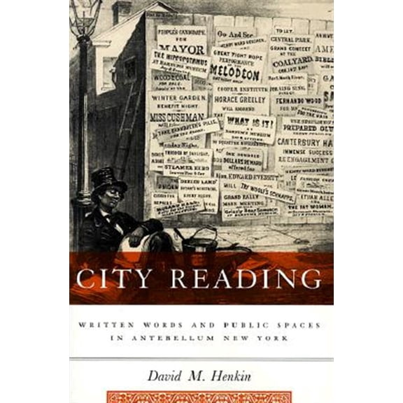 Pre-Owned City Reading: Written Words and Public Spaces in Antebellum New York (Popular Cultures, Everyday Lives) Paperback
