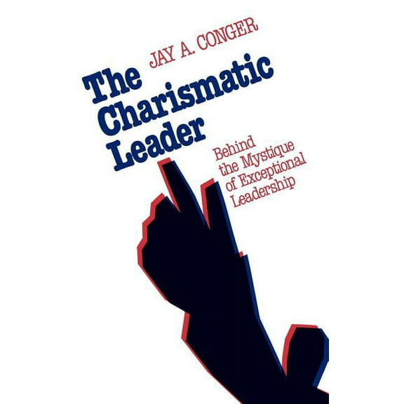 Jossey-Bass Leadership: The Charismatic Leader (Hardcover)